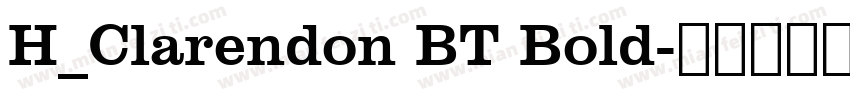 H_Clarendon BT Bold字体转换